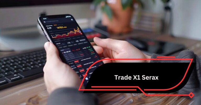 Trade X1 Serax – A Comprehensive Guide