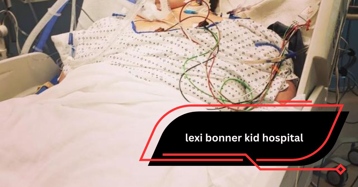 lexi bonner kid hospital