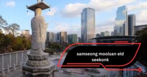 samseong moolsan eid seekonk