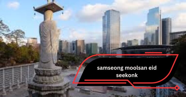 Samseong Moolsan EID Seekonk – A Comprehensive Guide