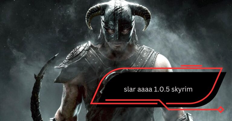 Comprehensive Guide to “Slar Aaaa 1.0.5 Skyrim” – Enhancing Your Skyrim Experience