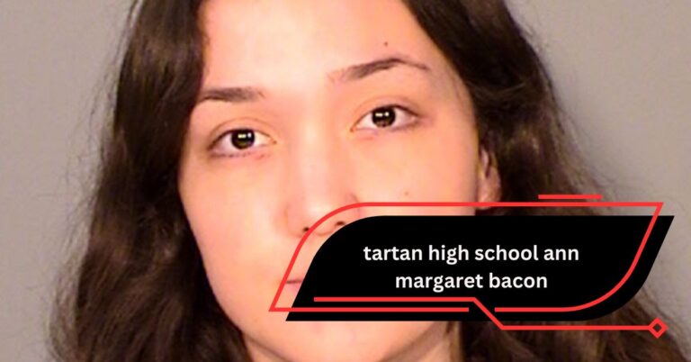 Tartan High School Ann Margaret Bacon – A Comprehensive Look