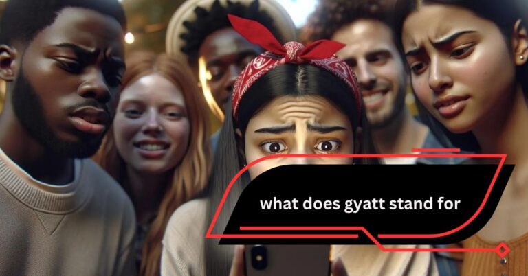 What Does Gyatt Stand For – A Comprehensive Guide