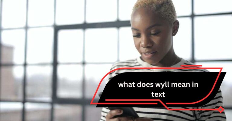 What Does Wyll Mean in Text – A Comprehensive Guide