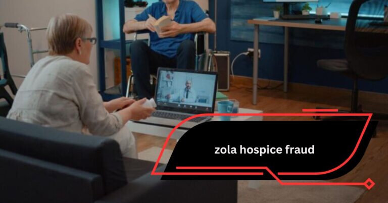 Zola Hospice Fraud – An In-Depth Look into a Healthcare Scam