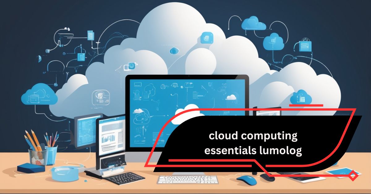 cloud computing essentials lumolog