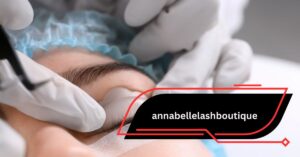 Annabellelashboutique – A Comprehensive Guide to Leading Eyelash Services in the USA