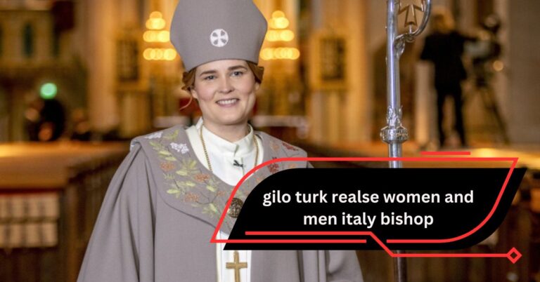 Gilo Turk Realse Women and Men Italy Bishop – Understanding the Movement and Its Impact